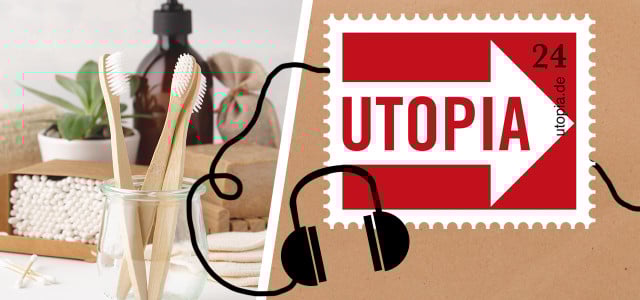 Utopia-Podcast: Leben ohne Plastik, plastikfrei